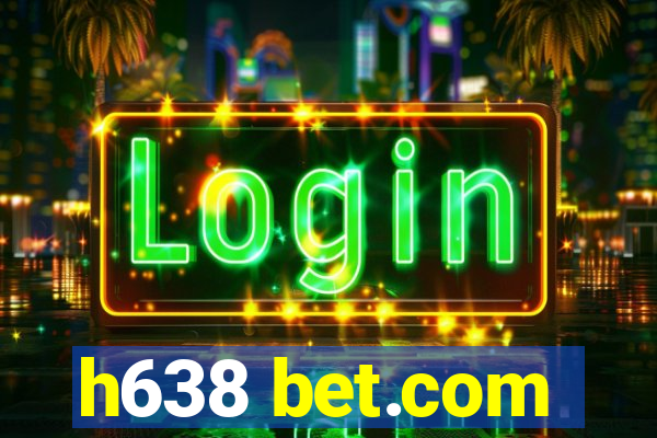 h638 bet.com